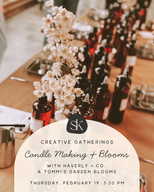 Candle Making & Blooms • Feb 19